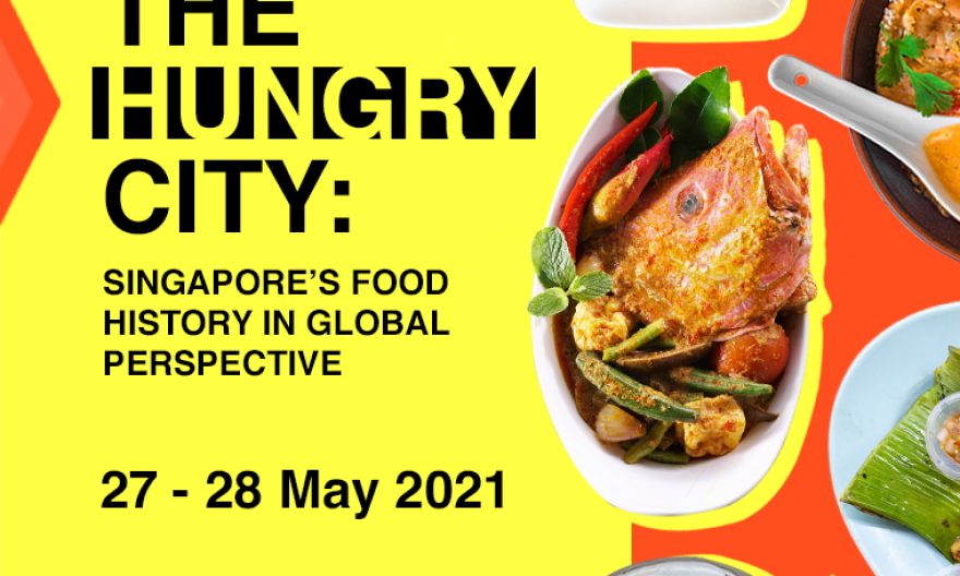 The Hungry City: Singapore's Food History in Global Perspective