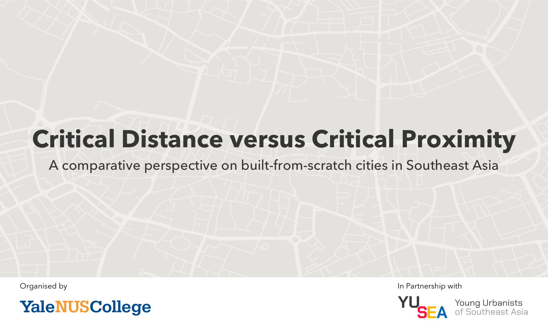 Critical distance versus critical proximity: A comparative perspective on built-from-scratch cities in Southeast Asia